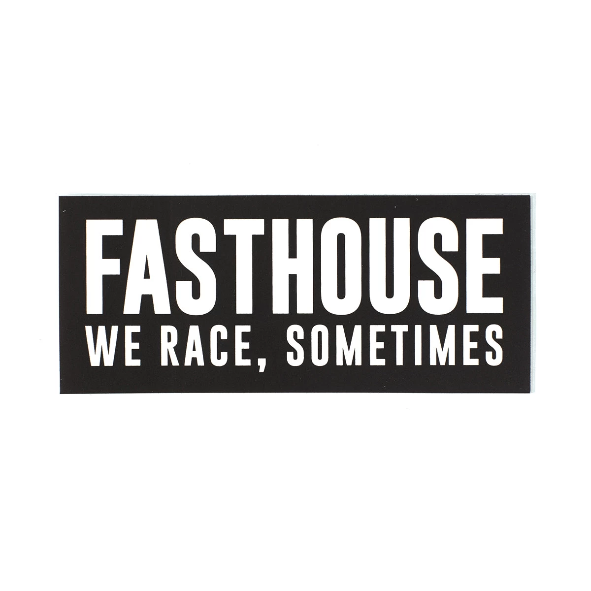 FASTHOUSE We Race Sometimes Sticker